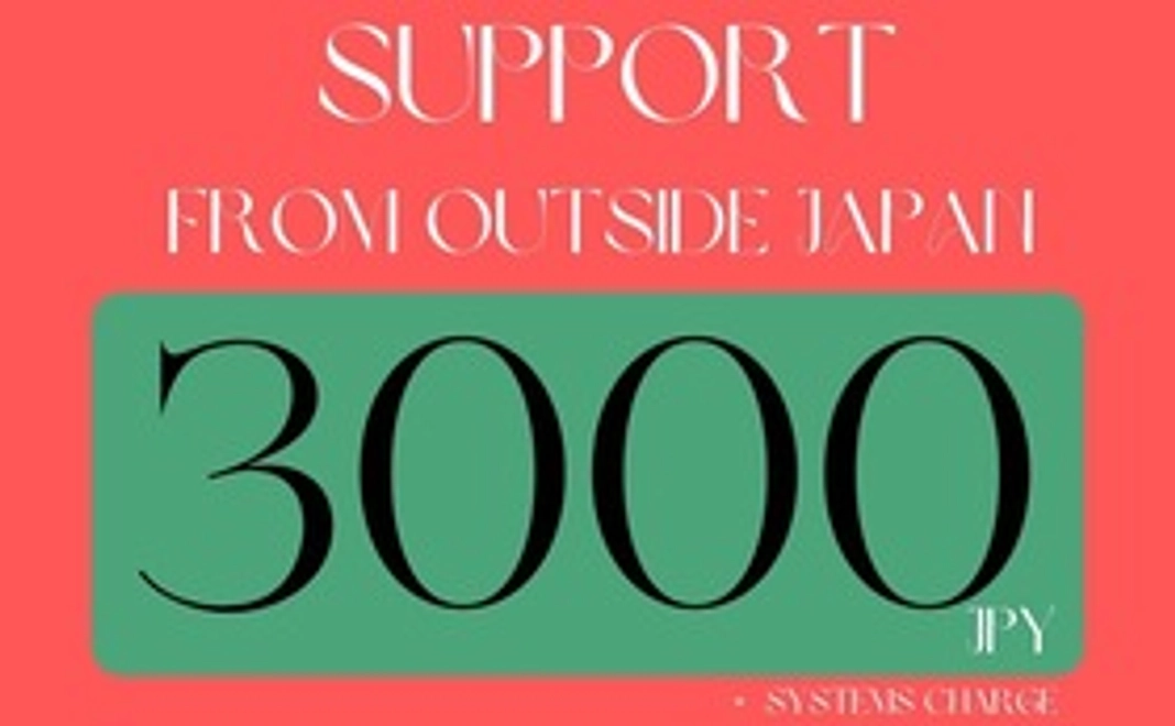 Option for outside-Japan Supporters 【3000yen】