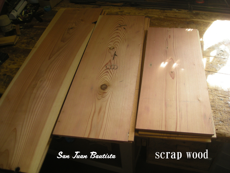 San Juan Bautista　scrap wood