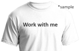 Work with me オリジナルTシャツ